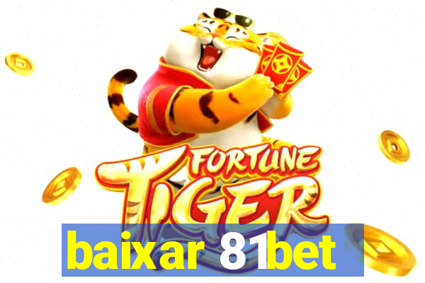 baixar 81bet